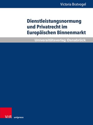 cover image of Dienstleistungsnormung und Privatrecht im Europäischen Binnenmarkt